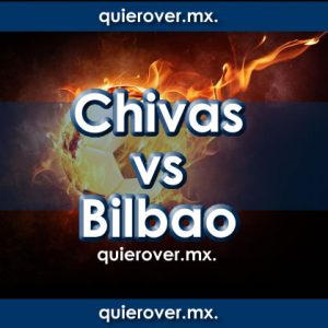 Chivas vs Bilbao