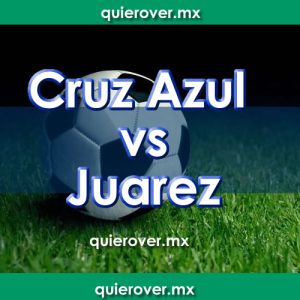 Cruz azul vs Juárez FC