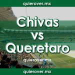 Chivas vs Querétaro