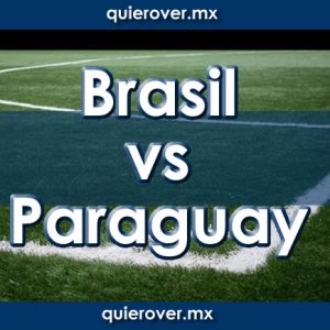 Brasil vs Paraguay