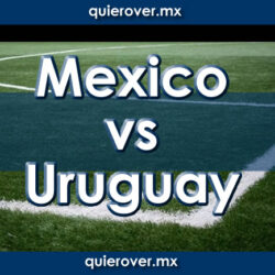 México vs Uruguay